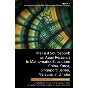 Jinfa Cai - The First Sourcebook on Asian Research in Mathematics Education: China, Korea, Singapore, Japan, Malaysia and India -- China and Korea Sections ... in Mathematics and Science Education)