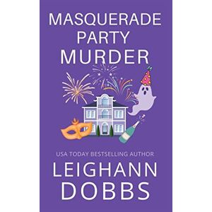 Leighann Dobbs - Masquerade Party Murder