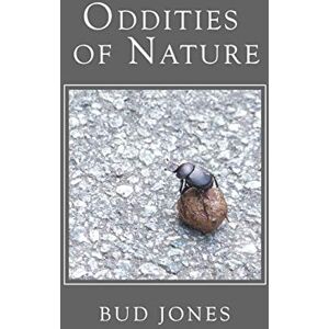 Bud Jones - Oddities of Nature