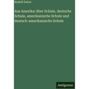 Aus Amerika: über Schule, deutsche Schule, amerikanische Schule und deutsch-amerikanische Schule