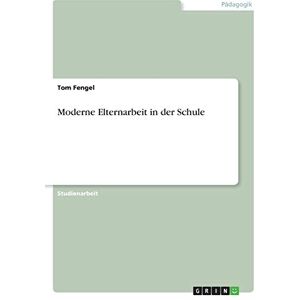 Tom Fengel - Moderne Elternarbeit in der Schule