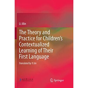 Li Jilin - The Theory and Practice for Children’s Contextualized Learning of Their First Language