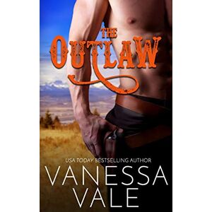 Vanessa Vale - The Outlaw (Montana Men, Band 3)
