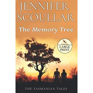 Jennifer Scoullar - The Memory Tree (The Tasmanian Tales, Band 3)