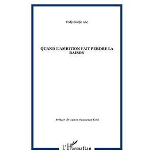 Abo, Fodjo Kadjo - Quand l'ambition fait perdre la raison