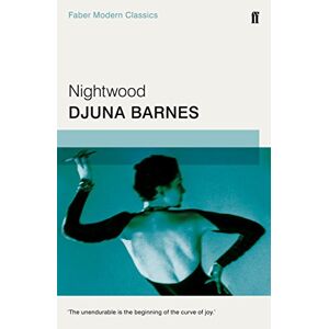 Djuna Barnes - Nightwood: Faber Modern Classics