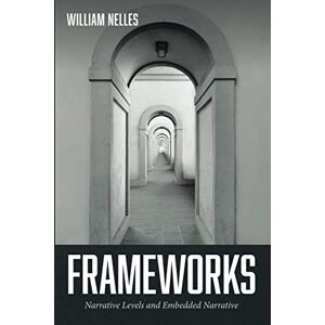 William Nelles - Frameworks: Narrative Levels and Embedded Narrative