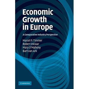 Timmer, Marcel P. - Economic Growth in Europe: A Comparative Industry Perspective