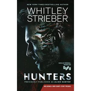 Whitley Strieber - Hunters (Alien Hunter, 1, Band 1)