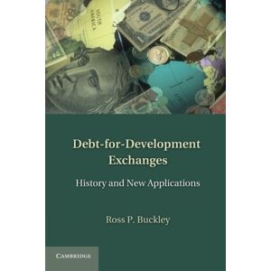 Buckley, Ross P. - Debt-for-Development Exchanges: History And New Applications