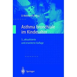 Dietrich Reinhardt - Asthma bronchiale im Kindesalter (German Edition)