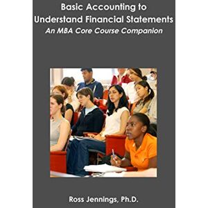 Ross Jennings - Basic Accounting to Understand Financial Statements