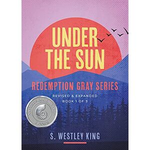 King, S. Westley - Under the Sun (Redemption Gray, Band 1)