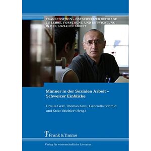 Ursula Graf - Männer in der Sozialen Arbeit - Schweizer Einblicke (Transposition - Ostschweizer Beiträge zu Lehre, Forschung und Entwicklung in der Sozialen Arbeit)