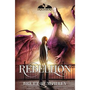 Brett Humphrey - Rebellion (Dragonborn, Band 4)