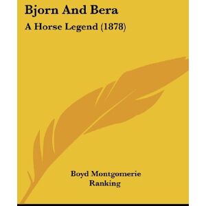 Ranking, Boyd Montgomerie - Bjorn And Bera: A Horse Legend (1878)