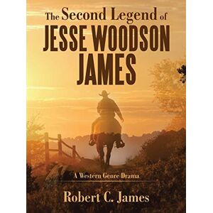 James, Robert C. - The Second Legend of Jesse Woodson James