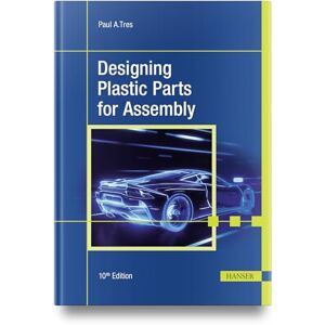 Tres, Paul A. - Designing Plastic Parts for Assembly