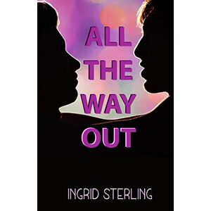 Ingrid Sterling - All The Way Out