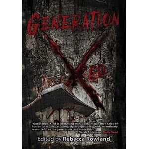 Rebecca Rowland - Generation X-Ed