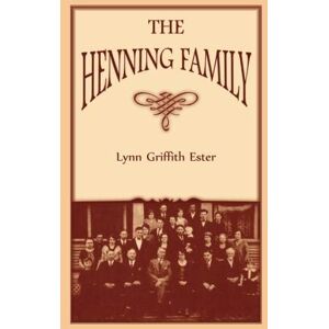Lynn Griffith Ester, Lynn Griffith - The Henning Family: (2000), 2012, 5x8, paper, index, 304 pp