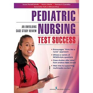 Susan Scholtz - Pediatric Nursing Test Success: An Unfolding Case Study Review (Innovative Nursing Test Success)