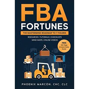 Phoenix Marcon - FBA Fortunes: The Mastermind Roadmap to 7 Figures