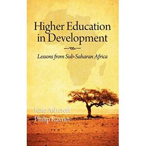 Kate Ashcroft - Higher Education in Development: Lessons from Sub Saharan Africa (Hc)