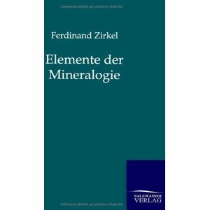 Ferdinand Zirkel - Elemente der Mineralogie