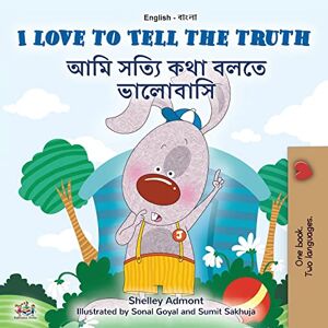 Kidkiddos Books - I Love to Tell the Truth (English Bengali Bilingual Children's Book) (English Bengali Bilingual Collection)