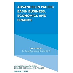 Cheng-Few Lee - Advances in Pacific Basin Business, Economics and Finance (Advances in Pacific Basin Business, Economics and Finance, 11, Band 11)