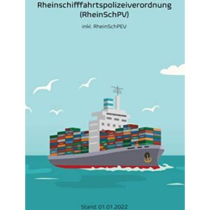 Mannheim, Bad Project - Rheinschifffahrtspolizeiverordnung (RheinSchPV): inkl. RheinSchPEV