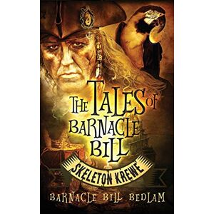 Bedlam, Barnacle Bill - The Tales of Barnacle Bill: Skeleton Krewe