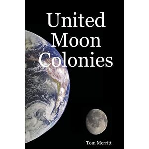 Tom Merritt - United Moon Colonies