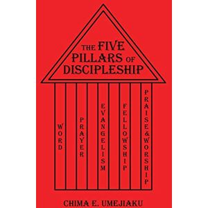 Umejiaku, Chima E. - The Five Pillars of Discipleship