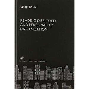 Edith Gann - Reading Difficulty and Personality Organization