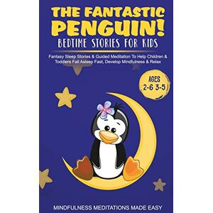 Meditation Made Effortless - The Fantastic Elephant! Bedtime Stories for Kids Fantasy Sleep Stories & Guided Meditation To Help Children & Toddlers Fall Asleep Fast, Develop Mindfulness& Relax (Ages 2-6 3-5)