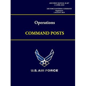 U. S. Air Force - Operations - Command Posts (Air Force Material Command - Supplement) Air Force Manual 10-207