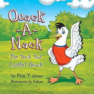 Jones, Finis T - Quack-A-Nack: The Duck that Couldn't Quack