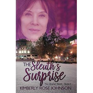 Johnson, Kimberly Rose - The Sleuth's Surprise (The Librarian Sleuth, Band 4)