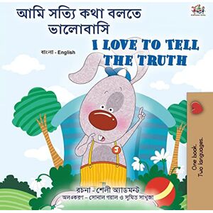 Kidkiddos Books - I Love to Tell the Truth (Bengali English Bilingual Children's Book) (Bengali English Bilingual Collection)