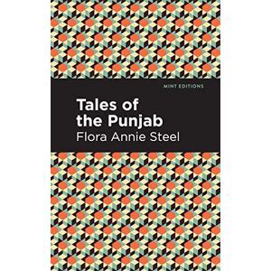 Steel, Flora Annie - Tales of the Punjab (Mint Editions―Voices From API)