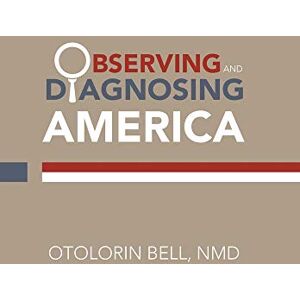 Otolorin Bell Nmd - Observing and Diagnosing America