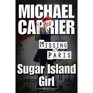 Carrier, Michael J - Sugar Island Girl Missing in Paris