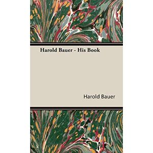 Harold Bauer - His Book
