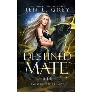 Grey, Jen L. - Destined Mate