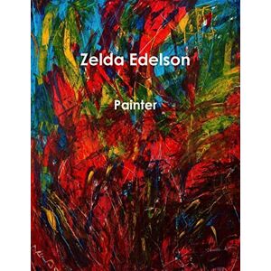 Zelda Edelson - Painter