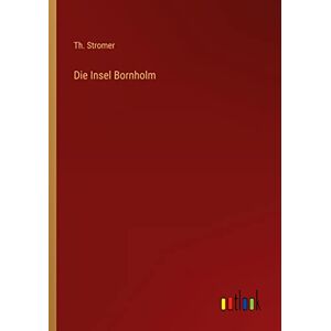 Th. Stromer - Die Insel Bornholm