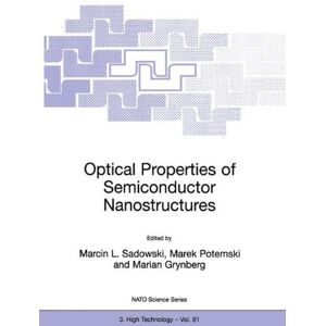 Sadowski, Marcin L. - Optical Properties of Semiconductor Nanostructures (Nato Science Partnership Subseries: 3)