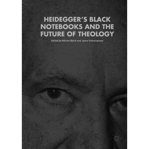 Mårten Björk - Heidegger’s Black Notebooks and the Future of Theology